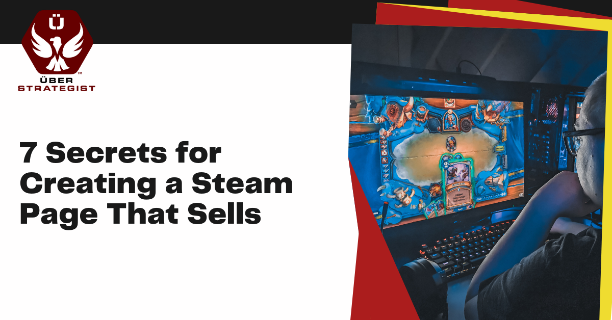 7 Secrets for Creating a Steam Page That Sells OG