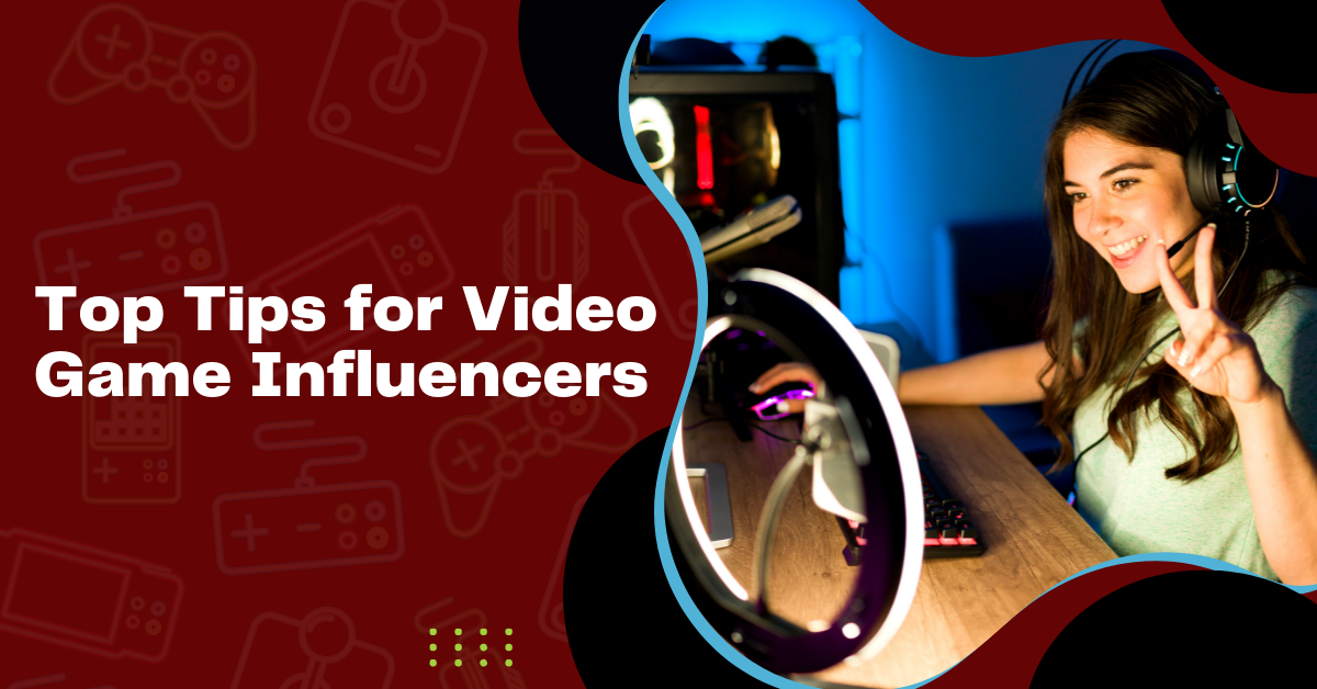 Top Tips for Video Game Influencers Featured Image
